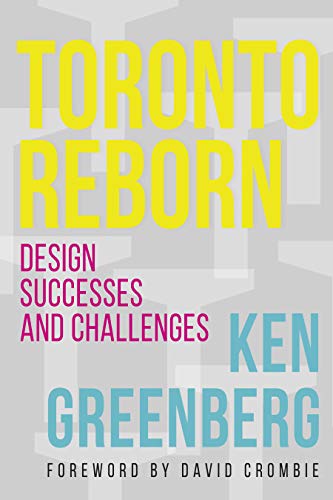 Toronto Reborn: Design Successes and Challenges [Paperback]