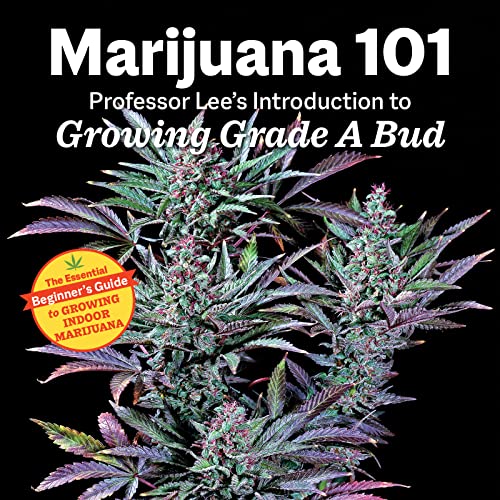 Marijuana 101: Professor Lee's Introduction to Growing Grade A Bud [Paperback]