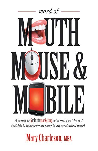 Word of Mouth Mouse and Mobile  A Sequel of Five-Minute Marketing ith More Qui [Paperback]