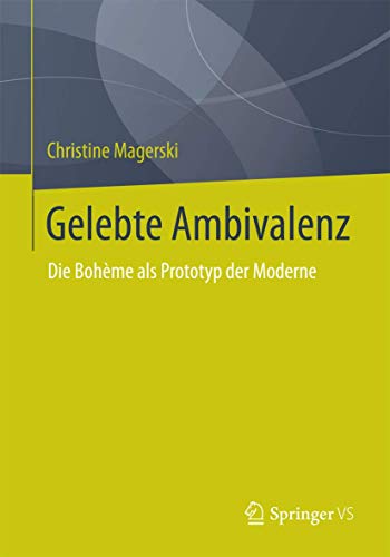 Gelebte Ambivalenz: Die Bohme als Prototyp der Moderne [Paperback]