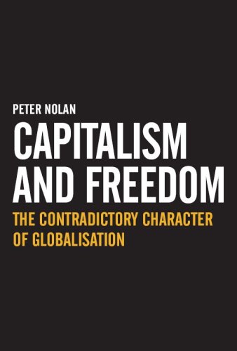 Capitalism and Freedom  The Contradictory Character of Globalisation [Hardcover]