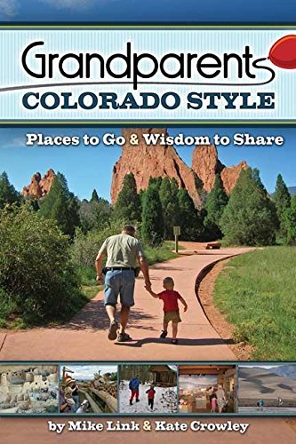 Grandparents Colorado Style: Places to Go &am