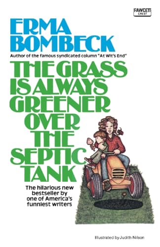 The Grass Is Always Greener over the Septic Tank [Paperback]