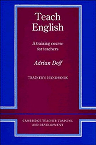 Teach English Trainer's handbook A Training Course for Teachers [Paperback]