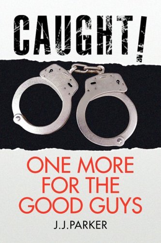 CAUGHT - One More for the Good Guys [Hardcover]