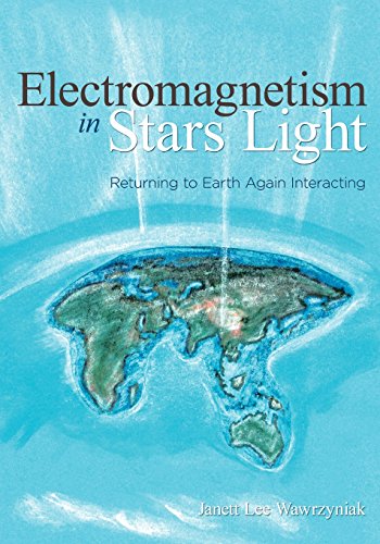 Electromagnetism In Stars Light Returning To Earth Again Interacting [Paperback]