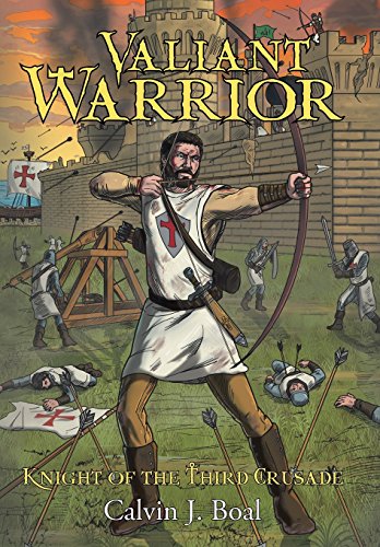 Valiant Warrior Knight Of The Third Crusade [Hardcover]