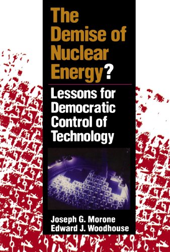 The Demise of Nuclear Energy Lessons for Democratic Control of Technology [Paperback]