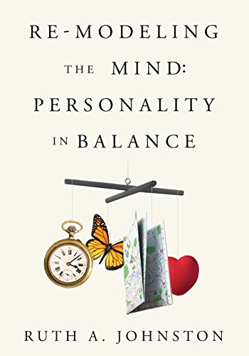 Re-Modeling The Mind Personality In Balance [Paperback]