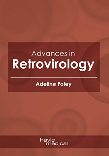 Advances in Retrovirology [Hardcover]