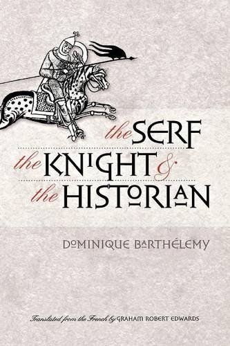 The Serf, The Knight, And The Historian [Paperback]