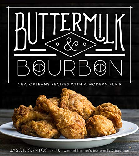 Buttermilk & Bourbon: New Orleans Recipes