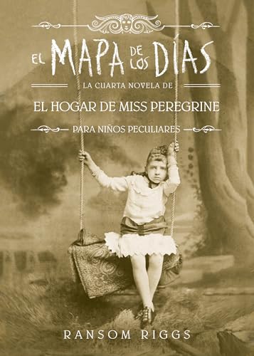 El mapa de los das. El hogar de Miss Peregrine / A Map of Days [Paperback]