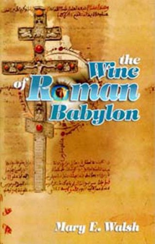 Wine Of Roman Babylon, The [Paperback]