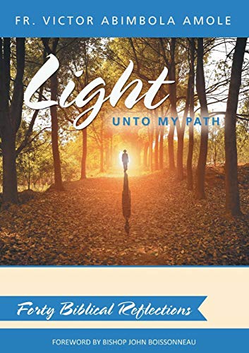 Light Unto My Path Forty Biblical Reflections [Paperback]