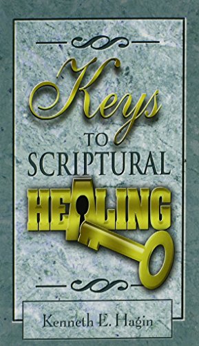 Keys to Scriptural Healing [Hardcover]