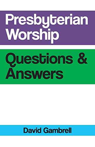 Presbyterian Worship Questions [Paperback]