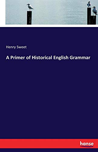 Primer of Historical English Grammar [Paperback]