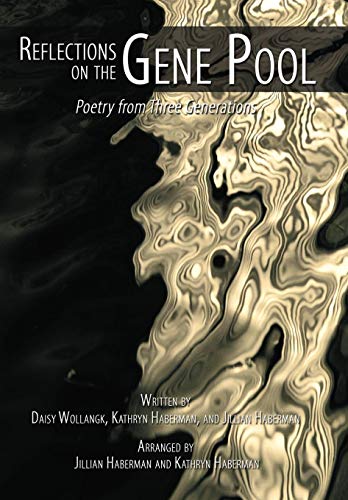 Reflections on the Gene Pool  Poetry from Three Generations [Hardcover]