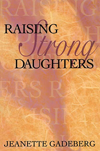 Raising Strong Daughters [Paperback]