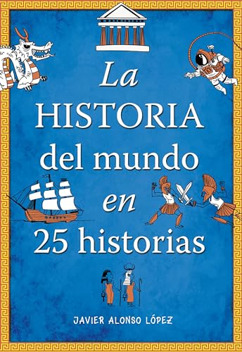 La historia del mundo en 25 historias / The History of the World in 25 Stories [Paperback]