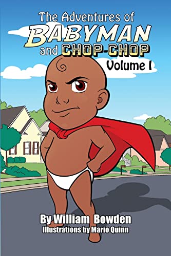 Adventures of Babyman and Chop-Chop : Volume I [Paperback]