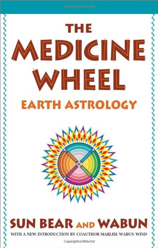 The Medicine Wheel: Earth Astrology [Paperback]