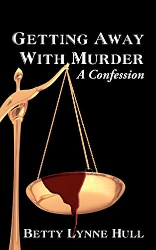 Getting Aay ith Murder  A Confession [Paperback]