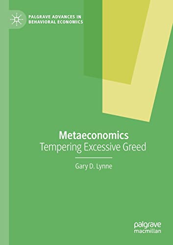 Metaeconomics: Tempering Excessive Greed [Paperback]