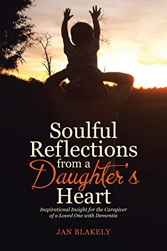 Soulful Reflections From A Daughter's Heart [Paperback]