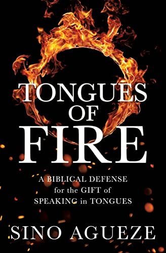 Tongues of Fire  A Biblical Defense for the Gift of Speaking in Tongues [Paperback]