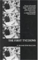 The First Tycoons [Paperback]