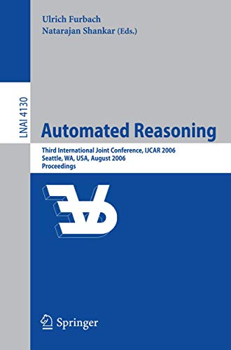 Automated Reasoning: Third International Joint Conference, IJCAR 2006, Seattle,  [Paperback]