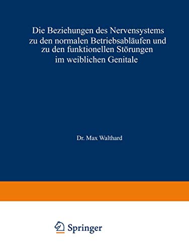 Die Beziehungen des Nervensystems zu den normalen Betriebsablufen und zu den fu [Paperback]