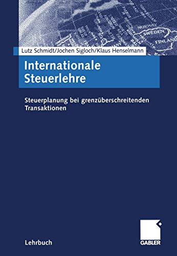 Internationale Steuerlehre: Steuerplanung bei grenzberschreitenden Transaktione [Paperback]