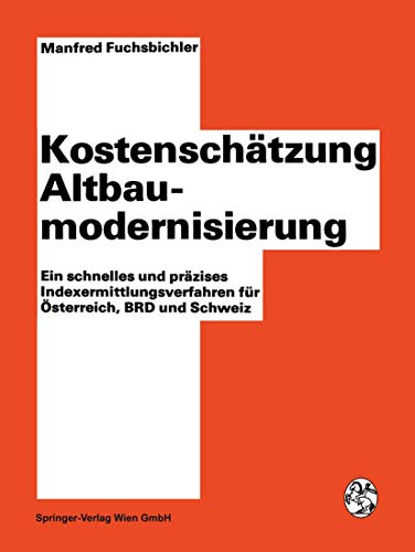 Kostenschtzung Altbaumodernisierung: Ein schnelles und przises Indexermittlung [Paperback]