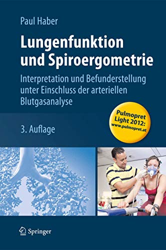 Lungenfunktion und Spiroergometrie: Interpretation und Befunderstellung unter Ei [Hardcover]