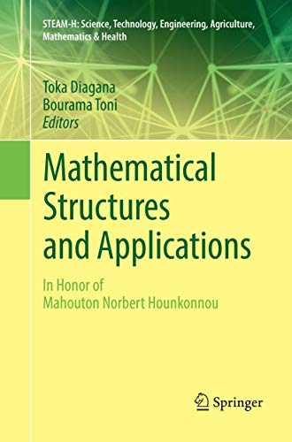 Mathematical Structures and Applications: In Honor of Mahouton Norbert Hounkonno [Paperback]