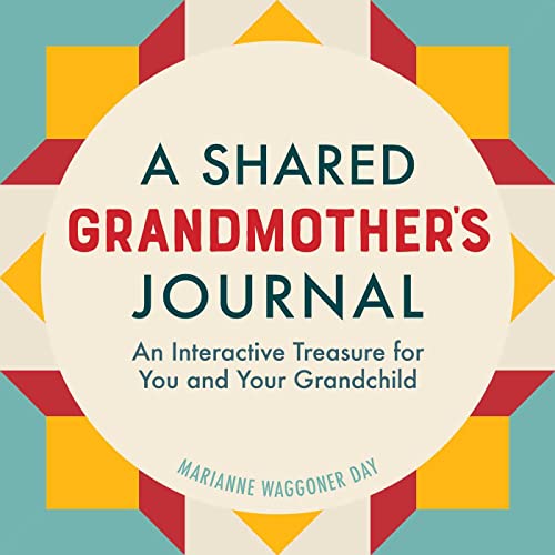 A Shared Grandmother's Journal: An Interactive Treasure for You and Your Gra [Paperback]