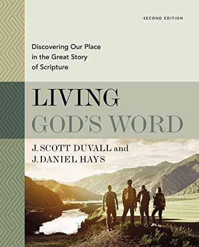 Living God's Word, Second Edition: Discovering Our Place in the Great Story of S [Hardcover]