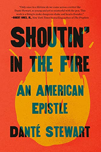 Shoutin' in the Fire: An American Epistle [Hardcover]