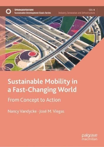 Sustainable Mobility in a Fast-Changing World: From Concept to Action [Hardcover]