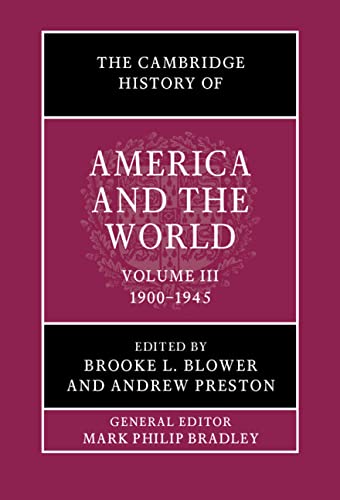 The Cambridge History of America and the World: Volume 3, 19001945 [Hardcover]