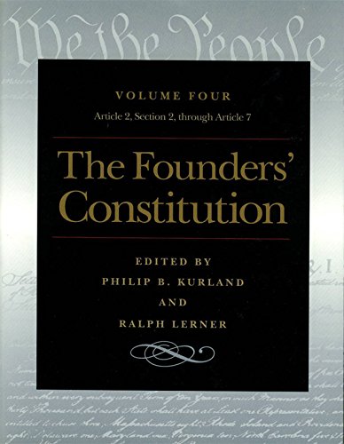 The Founders Constitution: Article 2, Section 2, Through Article 7 [Paperback]