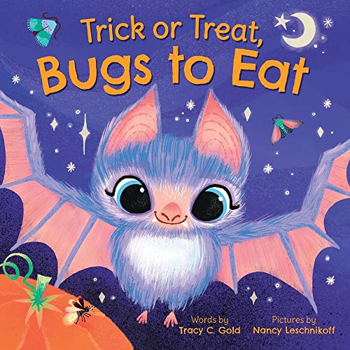 Trick or Treat, Bugs to Eat [Hardcover]