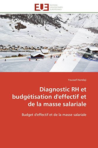 Diagnostic Rh Et Budgtisation D'effectif Et De La Masse Salariale Budget D'eff [Paperback]