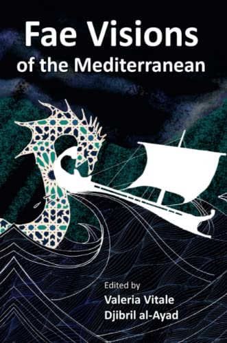 Fae Visions Of The Mediterranean An Anthology Of Horrors And Wonders Of The Sea [Paperback]