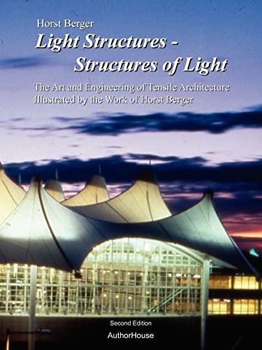 Light Structures - Structures Of Light The Art And Engineering Of Tensile Archi [Paperback]