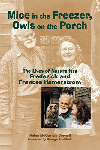 Mice in the Freezer, Ols on the Porch The Lives of Naturalists Frederick and F [Paperback]