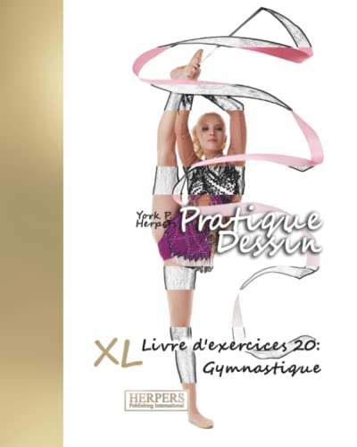 Pratique Dessin - Xl Livre D'exercices 20 Gymnastique (volume 20) (french Editi [Paperback]